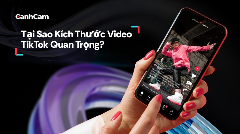 Các lý do cần thiết lập đúng kích thước video TikTok 