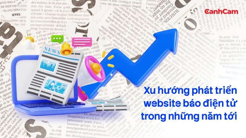 Xu hướng phát triển website báo điện tử trong những năm tới