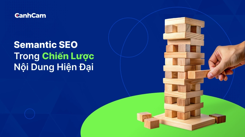 Semantic SEO Trong Chiến Lược Nội Dung Hiện Đại